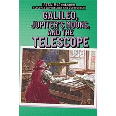 Galileo Jupiter's Moons and the Telescope Paperback, PowerKids Press, English, 9781538345207