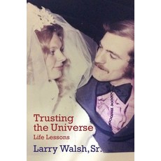 Trusting the Universe: Life Lessons Paperback, Mission Point Press, English, 9781950659906