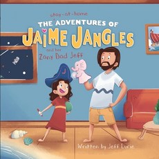 The Stay-At-Home Adventures of Jaime Jangles and her Zany Dad Jeff Paperback, Jangles Media, English, 9781777452506