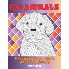 Coloring Book for Adults Thick paper - 100 Animals (Paperback)