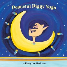 Peaceful Piggy Yoga Hardcover, Albert Whitman & Company