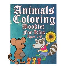 Animals Coloring Booklet For Kids: ages 2-6 a Good Gift for Children.Preschool and Kindergarten 85 p... Paperback, Independently Published, English, 9798696614823