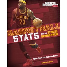 Basketball STATS and the Stories Behind Them: What Every Fan Needs to Know Paperback, Capstone Press