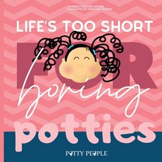 Life's Too Short For Boring Potties Paperback, Jco Publishing