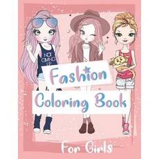 Fashion Coloring Book For girls: Contains Various Fashion Style Relaxing antistress and to improve y... Paperback, Independently Published