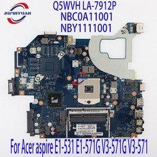 에이서 아스파이어 E1-531 E1-571G V3-571G V3-571 노트북 마더보드 DDR3 용 Q5WVH LA-7912P NBC0A11001 NBY1111001
