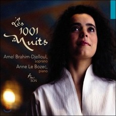 Amel Brahim-Djelloul 1001일 동안의 밤 - 시마노프스키 / 산토리쿠이도 / 루이 오베르: 아라비안 나이트를 주제로 한 노래 (1001 N...