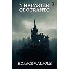 (영문도서) The Castle Of Otranto Paperback, True Sign Publishing House ..., English, 9788119203383