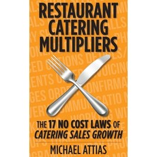 (영문도서) Restaurant Catering Multipliers: The 17 No Cost Laws of Catering Sales Growth Paperback, Lewis Jordyn Publishing, English, 9798218486952