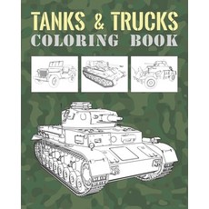 Tanks And Trucks Coloring Book Paperback, Independently Published, English, 9798647833228