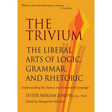 (영문도서) The Trivium: The Liberal Arts of Logic Grammar and Rhetoric Paperback, Paul Dry Books, English, 9780967967509 - triffer