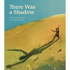 There Was a Shadow: A Picture Book, Enchanted Lion Books