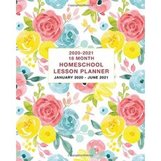 18 개월 Homeschool 수업 플래너 2020-2021 : 주간 및 월간 캘린더 플래너 2020 년 1 월-2021 년 6 월, 단일옵션