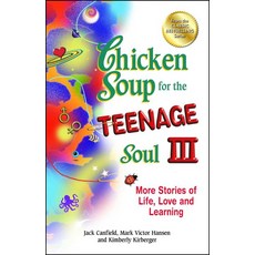Chicken Soup for the Teenage Soul III:More Stories of Life Love and Learning, Backlist, LLC