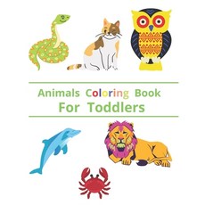 Animals Coloring Book For Toddlers: Colouring Book for Teenagers Young Adults Boys Girls Ages 9-... Paperback, Independently Published, English, 9798706965501