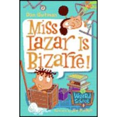 My Weird School #09 : Miss Lazar Is Bizarre!, Harpercollins