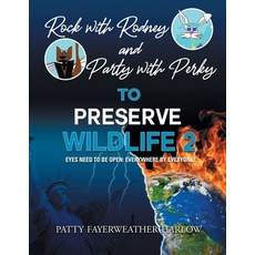 Rock With Rodney and Party With Perky To Preserve Wildlife 2: Eyes Need To Be Open: Everywhere By Ev... Paperback, Westwood Books Publishing LLC, English, 9781648034602