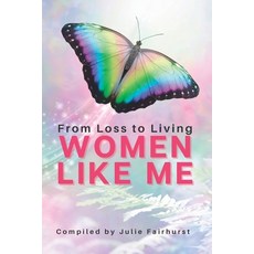 (영문도서) Women Like Me: From Loss To Living Paperback