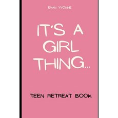 (영문도서) It's A Girl Thing: Devotion & Retreat Book Paperback, Independently Published, English, 9798867259754