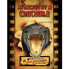 Attacked by a Crocodile Paperback, ABDO & Daughters, English, 9781731644800