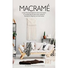 (영문도서) Macrame: Unique Macrame Projects For Home And Garden. A Complete Step-by-Step G... Paperback, Independently Published, English, 9781079218985 Independently Published, English, 9781079218985