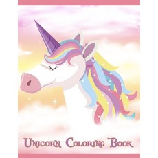 Unicorn Coloring Book: Unicorn Coloring Book for Girls Kids and Adult Paperback, Independently Published