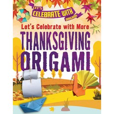 (영문도서) Let's Celebrate with More Thanksgiving Origami Library Binding, Enslow Publishing, English, 9781978526730