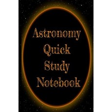 (영문도서) Astronomy Quick Study Notebook: Test Preparation For Advanced Astrophysics Stud... Paperback, Infinit Science, English, 9783749709168