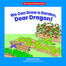 We Can Grow a Garden Dear Dragon! Paperback, Norwood House Press