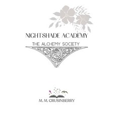 (영문도서)Nightshade Academy: The Alchemy Society Paperback, Independently Published, English, 9798287186982