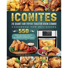 The Simple Iconites Air Fryer Oven Cookbook for Beginners: Villa
