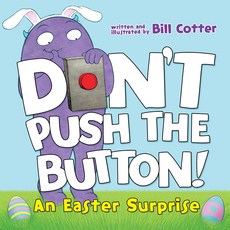 Don't Push the Button! : An Easter Surprise, Sourcebooks Jabberwocky
