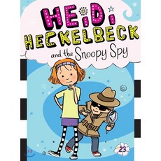 Heidi Heckelbeck 23 : Heidi Heckelbeck and the Snoopy Spy, Little Simon