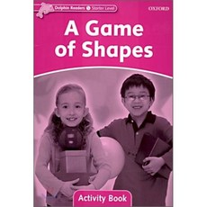Dolphin Readers: Starter Level: 175-Word Vocabularya Game of Shapes Activity Book, Oxford University Press, USA