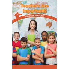 (영문도서) Teachers Are Important!: Roles in My Community Paperback, Rosen Classroom, English, 9781538363584