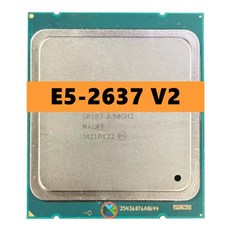 Xeon E52637V2 CPU 3.50GHz 5MB 30W 4 코어 LGA20 E52637 V2 프로세서 E5 2637V2 E5 2637 V2 CPU, 한개옵션0