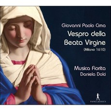 GIOVANNI PAOLO CIMA - VESPRO DELLA BEATA VIRGINE/ MUSICA FIORITA DANIELA DOLCI 치마: 성모 마리아의 저녁기도 - 무지카 피오리타 칸틸레나 안티쿠아 독일수입반