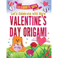 (영문도서) Let's Celebrate with More Valentine's Day Origami Library Binding, Enslow Publishing, English, 9781978526778