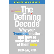 The Defining Decade: Why Your Twenties Matter--And How to Make the Most of Them Now Paperback, Twelve, English, 9781538754238