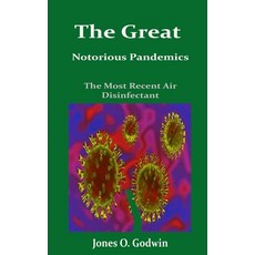 The Great Notorious Pandemics: The Most Recent Air Disinfect Paperback, Independently Published