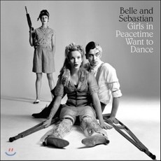 Belle & Sebastian - Girls in Peacetime Want to Dance