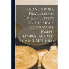 (영문도서) England's Ruin Discussed in Sixteen Letters to the Right Honourable Joseph Chamberlain M.P.... Paperback, Legare Street Press, English, 9781017968378