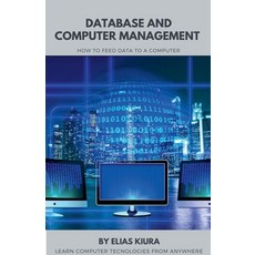 (영문도서) Database And Computer Management Paperback, Elias Mutegi, English, 9798227121479
