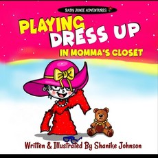 Playing Dress-up In Momma's Closet Paperback, Independently Published