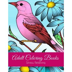 Adult coloring Books Stress Relieving: Adult bird coloring Book Paperback, Independently Published