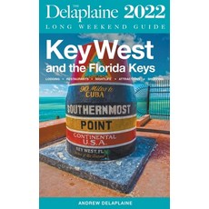 (영문도서) Key West & The Florida Keys - The Delaplaine 2022 Long Weekend Guide Paperback, Gramercy Park Press, English, 9798201184315
