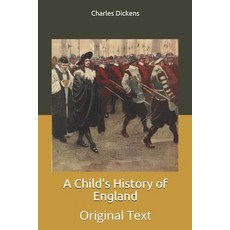 A Child's History of England: Original Text Paperback, Independently Published