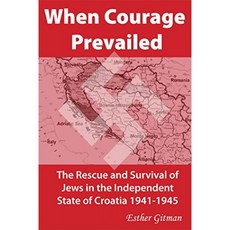 용기가 우세했을 때 : 크로아티아 독립국 1941-1945에서 유대인의 구출과 생존, 단일옵션
