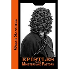 (영문도서) Epistles to the Ministers and Pastors Paperback, Independently Published, English, 9781976857058