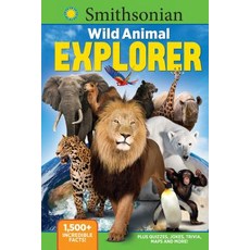 (영문도서) Smithsonian Wild Animal Explorer: 1500+ Incredible Facts Plus Quizzes Jokes Trivia Maps a... Paperback, Media Lab Books